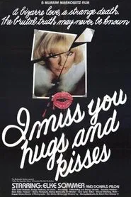 I Miss You, Hugs and Kisses movie poster