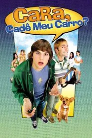 Poster do filme Cara, Cadê Meu Carro?