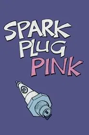 Spark Plug Pink movie poster