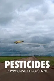 Poster do filme Pesticides: European Hypocrisy