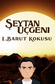 Şeytan Üçgeni - I. Barut Kokusu movie poster