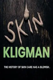 Skin Kligman movie poster