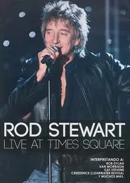 Rod Stewart: Live from Nokia Times Square movie poster