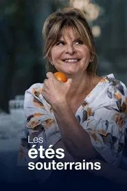 Les étés souterrains movie poster