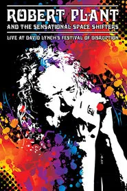 Robert Plant and the Sensational Space Shifters: Live at David Lynch's Festival of Disruption - 2016 movie poster