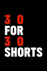 30 for 30 Shorts tv show poster