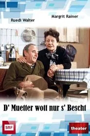 D' Muetter wott nur s' Bescht movie poster
