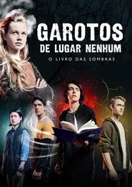 Poster do filme Garotos de Lugar Nenhum: O Livro das Sombras
