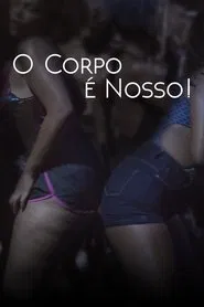 O Corpo é Nosso! movie poster