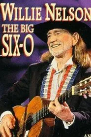 Willie Nelson: The Big Six-O movie poster