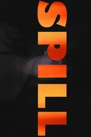 SPILL movie poster