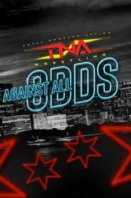 TNA Against All Odds 2024 movie poster