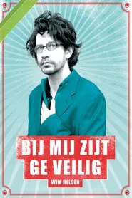 Wim Helsen: Bij Mij Zijt Ge Veilig movie poster