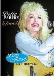 Dolly Parton & Friends: Love Always Live movie poster