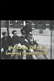The Kids In The Hall: Laughing Ourselves Sick movie poster