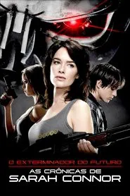 Poster da série O Exterminador do Futuro: As Crônicas de Sarah Connor