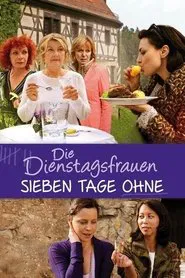 Poster do filme The Tuesday Women - Seven Days without