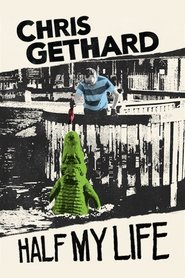 Chris Gethard: Half My Life movie poster