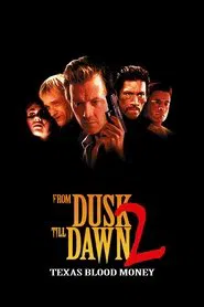 From Dusk Till Dawn 2: Texas Blood Money movie poster