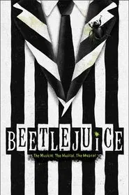 BEETLEJUICE The Musical. The Musical. The Musical. movie poster