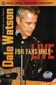 Dale Watson And His Lone Stars: For Fans Only Live movie poster