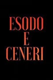 Poster do filme Esodo e Ceneri