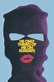 He Only Thinks Of Me On Sundays movie poster