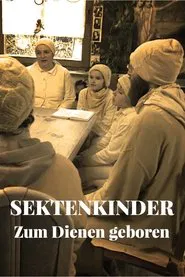 Sektenkinder - Zum Dienen geboren movie poster