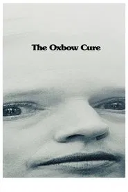 The Oxbow Cure movie poster