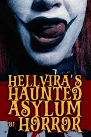 Hellvira's Haunted Asylum of Horror movie poster