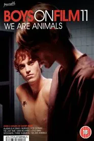 Boys On Film 11: We Are Animals movie poster