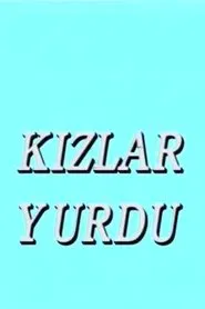 Kızlar Yurdu tv show poster