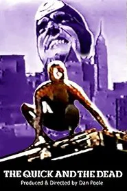 Spider-Man: The Quick and the Dead movie poster