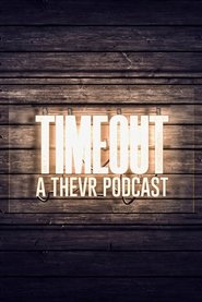TIMEOUT Podcast tv show poster