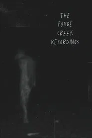 Poster do filme The Forge Creek Recordings