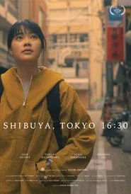 SHIBUYA, TOKYO 16:30 movie poster