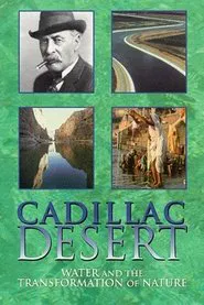 Cadillac Desert: Water and the Transformation of Nature movie poster