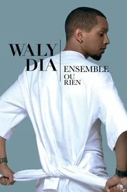 Waly Dia : Ensemble ou rien movie poster