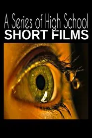 Poster do filme A Series of High School Short Films