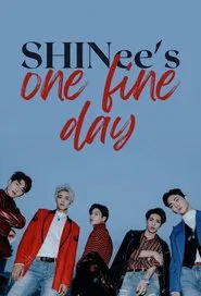 SHINee's One Fine Day tv show poster