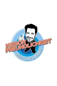 Mission Freundlichkeit – Mein 100 Tage Experiment tv show poster
