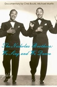The Nicholas Brothers: We Sing and We Dance movie poster