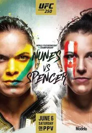 Poster do filme UFC 250: Nunes vs. Spencer