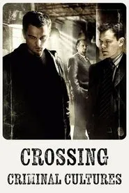 Crossing Criminal Cultures movie poster