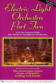 Electric Light Orchestra Part Two: Live In Concert With The Moscow Symphony Orchestra movie poster