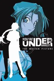 Poster do filme You're Under Arrest: The Motion Picture