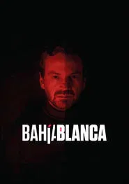 Bahía Blanca movie poster