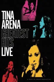 Tina Arena: Greatest Hits Live movie poster
