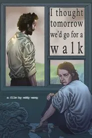 I thought tomorrow we'd go for a walk movie poster