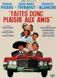 Poster do filme Faites donc plaisir aux amis